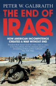 End of Iraq : How American Incompetence Created a War without End -- Paperback / softback