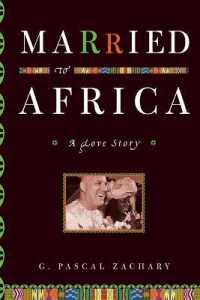 Married to Africa : A Love Story