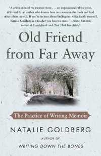 Old Friend from Far Away : The Practice of Writing Memoir (For Aspiring Writers)