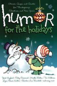 Humor for the Holidays : Stories, Quips, and Quotes for Thanksgiving, Christmas, and New Years