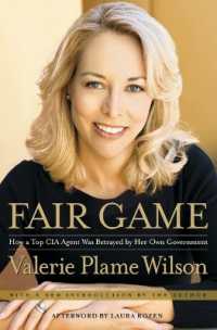 Fair Game : How a Top Spy Was Betrayed by Her Own Government