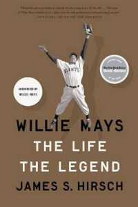 Willie Mays : The Life, the Legend