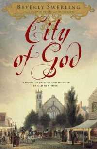 City of God : A Novel of Passion and Wonder in Old New York
