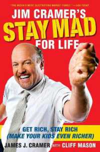 Jim Cramer's Stay Mad for Life : Get Rich, Stay Rich (Make Your Kids Even Richer)