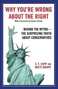 Why You're Wrong about the Right : Behind the Myths: The Surprising Truth about Conservatives