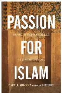 Passion for Islam : Shaping the Modern Middle East: the Egyptian Experience