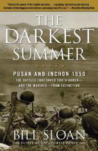 The Darkest Summer : Pusan and Inchon 1950: the Battles That Saved South Korea--and the Marines--from Extinction