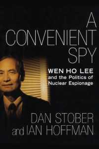 A Convenient Spy : Wen Ho Lee and the Politics of Nuclear Espionage