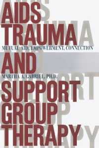 AIDS Trauma and Support Group Therapy : Mutual Aid, Empowerment, Connection