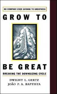 Grow to be Great : Breaking the Downsizing Cycle