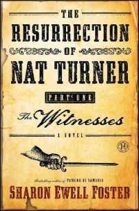 The Resurrection of Nat Turner, Part 1: the Witnesses : A Novel