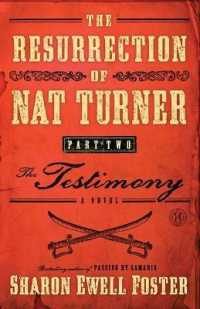 The Resurrection of Nat Turner, Part 2: the Testimony : A Novel
