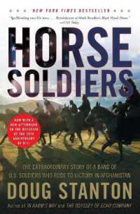 Horse Soldiers : The Extraordinary Story of a Band of US Soldiers Who Rode to Victory in Afghanistan