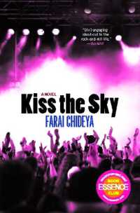 Kiss the Sky : A Novel