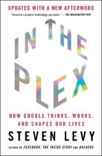 In the Plex : How Google Thinks， Works， and Shapes Our Lives