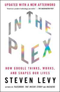 In the Plex : How Google Thinks, Works, and Shapes Our Lives