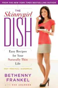 The Skinnygirl Dish : Easy Recipes for Your Naturally Thin Life