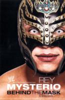 Rey Mysterio : Behind the Mask