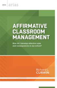 Affirmative Classroom Management : How Do I Develop Effective Rules and Consequences in My School? (Ascd Arias)
