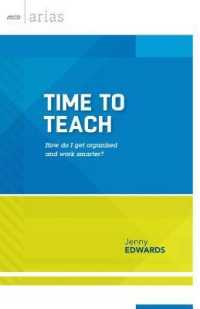 Time to Teach : How Do I Get Organized and Work Smarter? (Ascd Arias)