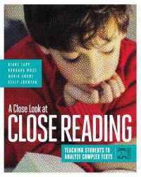 A Close Look at Close Reading : Teaching Students to Analyze Complex Texts, Grades K-5