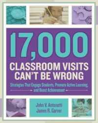 17,000 Classroom Visits Can't Be Wrong : Strategies That Engage Students, Promote Active Learning, and Boost Achievement