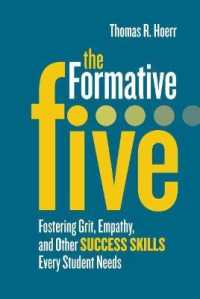 The Formative Five : Fostering Grit, Empathy, and Other Success Skills Every Student Needs