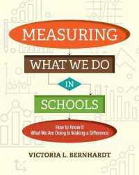Measuring What We Do in Schools : How to Know If What We Are Doing Is Making a Difference