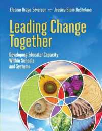 Leading Change Together : Developing Educator Capacity within Schools and Systems