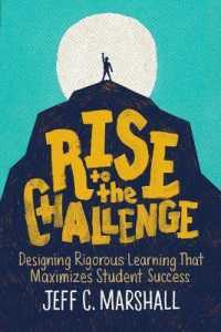 Rise to the Challenge : Designing Rigorous Learning That Maximizes Student Success