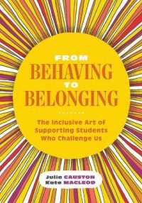 From Behaving to Belonging : The Inclusive Art of Supporting Students Who Challenge Us