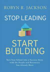 Stop Leading, Start Building! : Turn Your School into a Success Story with the People and Resources You Already Have