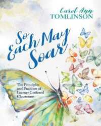 So Each May Soar : The Principles and Practices of Learner-Centered Classrooms