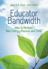 Educator Bandwidth : How to Reclaim Your Energy, Passion, and Time