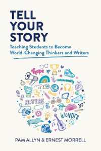 Tell Your Story : Teaching Students to Become World-Changing Thinkers and Writers