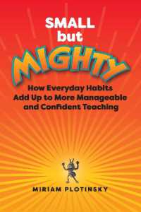 Small but Mighty : How Everyday Habits Add Up to More Manageable and Confident Teaching