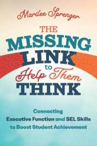 The Missing Link to Help Them Think : Connecting Executive Function and Sel Skills to Boost Student Achievement