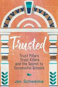 Trusted : Trust Pillars, Trust Killers, and the Secret to Successful Schools