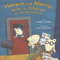 Horace and Morris Join the Chorus (But What about Dolores?) （Reprint）