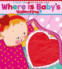 Where Is Baby's Valentine? : A Lift-the-Flap Book （Board Book）