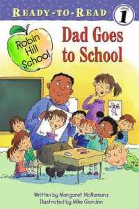 Dad Goes to School : Ready-to-Read Level 1 (Robin Hill School)