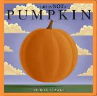 This Is Not a Pumpkin （Board Book）