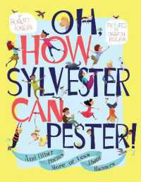 Oh, How Sylvester Can Pester! : And Other Poems More or Less about Manners