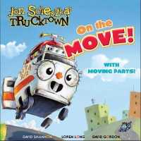 On the Move! (Jon Scieszka's Trucktown) （Board Book）