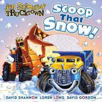 Scoop That Snow! (Jon Scieszka's Trucktown)