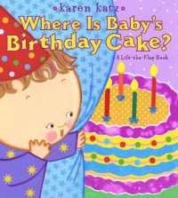 Where Is Baby's Birthday Cake? : A Lift-the-Flap Book （Board Book）