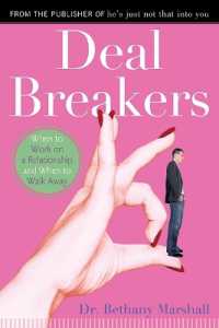 Deal Breakers : When to Work on a Relationship and When to Walk Away (A Guide to Love and Relationships) （Reprint）