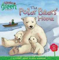 The Polar Bears' Home : A Story about Global Warming (Little Green Books)