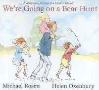 『きょうはみんなでクマがりだ』（原書）<br>We're Going on a Bear Hunt (Classic Board Books) （Anniversary Board Book）