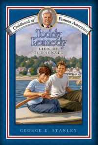 Teddy Kennedy : Lion of the Senate (Childhood of Famous Americans (Paperback))